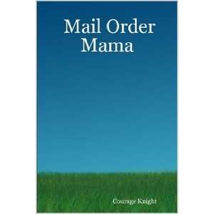  Mail Order Mama Books