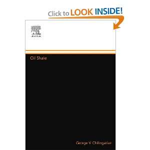  Oil Shale (9780444552938) George V. Chilingarian Books
