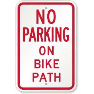 No Parking On Bike Path Diamond Grade Sign, 18 x 12 