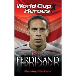  Rio Ferdinand (World Cup Heroes) (9781843581772) Wensley 