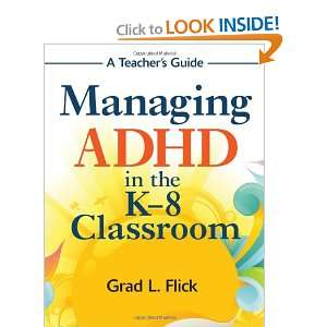  Managing ADHD in the K 8 Classroom A Teachers Guide 