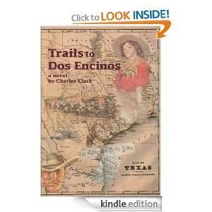 Trails to Dos Encinos: Charles Clark:  Kindle Store