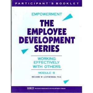  Empowerment The Employee Development Series (Module 8 