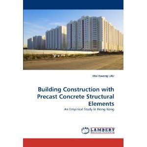  Building Construction with Precast Concrete Structural Elements 