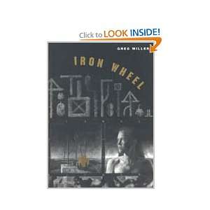    Iron Wheel (Phoenix Poets) (9780226527970) Greg Miller Books