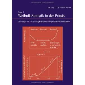  Weibull Statistik in der Praxis 3. (9783833413179): Holger 