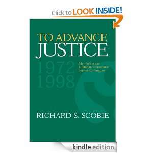  To Advance Justice eBook Richard S. Scobie Kindle Store