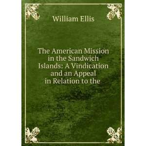  The American Mission in the Sandwich Islands: A 