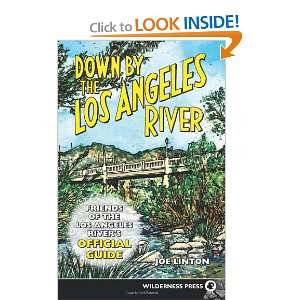  Down By the Los Angeles River: Friends of the Los Angeles 