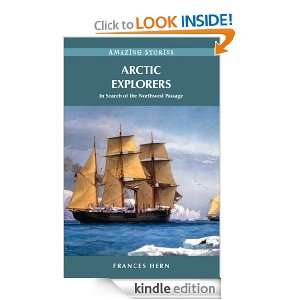 Arctic Explorers In Search of the Northwest Passage (Amazing Stories 