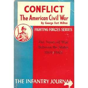  Conflict: The American Civil War (The Infantry Journal 