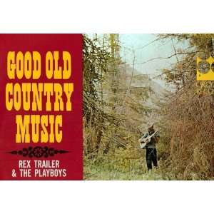  Good Old Country Music   Rex Trailer & The Playboys: The 