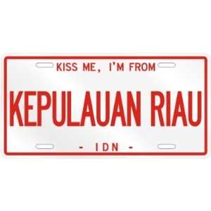   KISS ME , I AM FROM KEPULAUAN RIAU  INDONESIA LICENSE PLATE SIGN CITY
