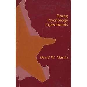  Doing Psychology Experiments David W. Martin Books