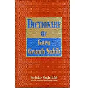  Dictionary of Guru Granth Sahib (9788172051747) Surindar 