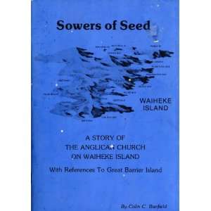  Sowers of Seed A Story of the Anglican Church on Waiheke 