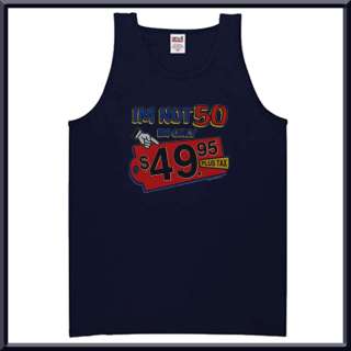 Not 50 $49.95 50th Birthday Shirt S XL,2X,3X,4X,5X  