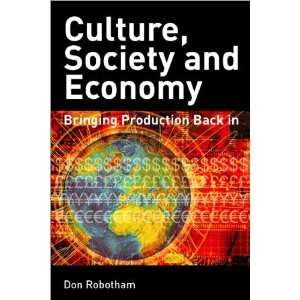  Culture, Society, Economy Globalization and its Alternatives 