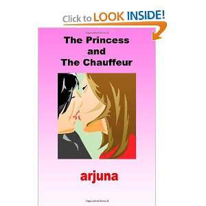    The Princess and The Chauffeur (9781456300562) arjuna Books