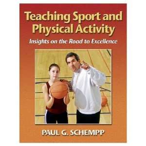 Teaching Sport & Physical Activity:Insights On Road to Excellence 