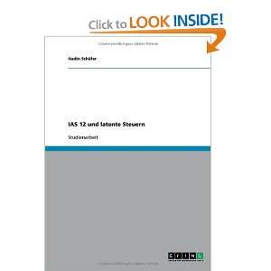  IAS 12 und latente Steuern (German Edition) (9783638650656 