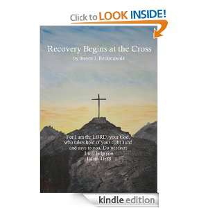 Recovery Begins at the Cross Steven Recktenwald  Kindle 