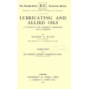  Lubricating And Allied Oils; A Handbook For Chemists, Engineers 