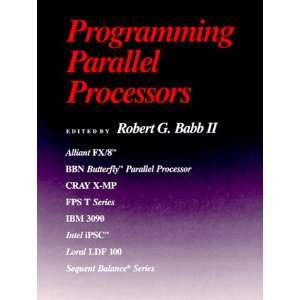  Programming Parallel Processors (Addison Wesley series in 