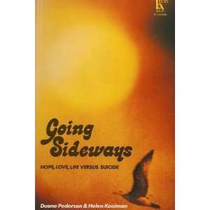  Going sideways Hope, love, life versus suicide 