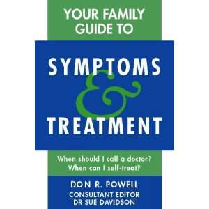   Family Guide to Symptoms and Treatments (9780722533703): Don R. Powell