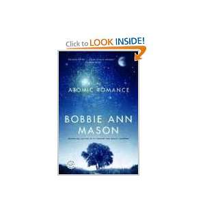    An Atomic Romance A Novel (9780812975208) Bobbie Ann Mason Books