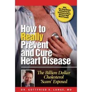  Prevent and Cure Heart Disease: Dr. Gottfried A. Lange M.D., Inc 