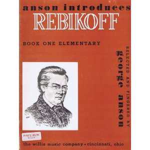    Anson Introduces Rebikoff Book One Elementary George Anson Books