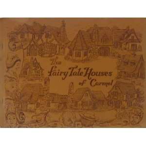  Fairy Tale Houses of Carmel: Lisa Mckaney: Books