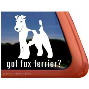  Got Fox Terrier? Wirehair Fox Terrier Dog Vinyl Window 