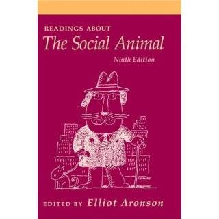Readings about the Social Animal, Ninth Edition by Elliot Aronson (Aug 