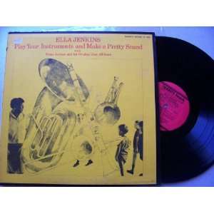   play your instruments and make a pretty sound LP ELLA JENKINS Music