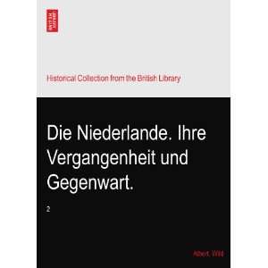  Die Niederlande. Ihre Vergangenheit und Gegenwart. 2 