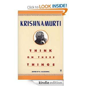 Think on These Things Jiddu Krishnamurti  Kindle Store