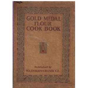  Gold Medal Flour Cook Book Washburn crosby Co. Books