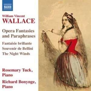  Piano Music Opera Fantasies & Paraphrases 1 Wallace 