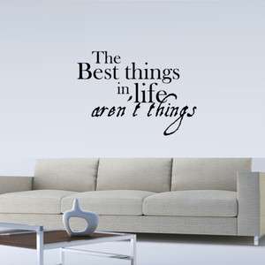 THE BEST THINGS IN LIFE ARENT THINGS WALL QUOTE DECAL STICKER VINYL 