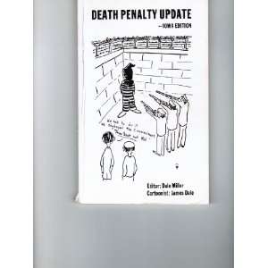  DEATH PENALTY UPDATE Iowa Edition: Dale, Editor Miller 