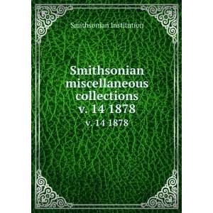   miscellaneous collections. v. 14 1878 Smithsonian Institution Books