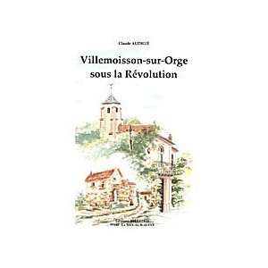  Villemoisson sur Orge sous la Revolution (French Edition 