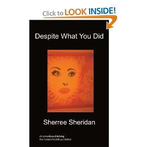  Despite What You Did (9781849916455) Sherree Sheridan 