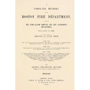 Complete History Of The Boston Fire Department Including The Fire 