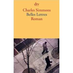  Belles Lettres (9783423133630): Charles Simmons: Books