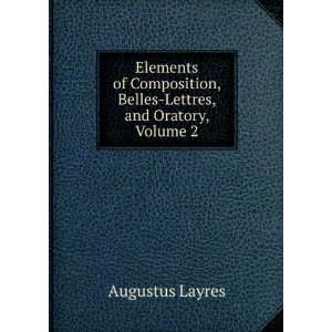  Elements of Composition, Belles Lettres, and Oratory 