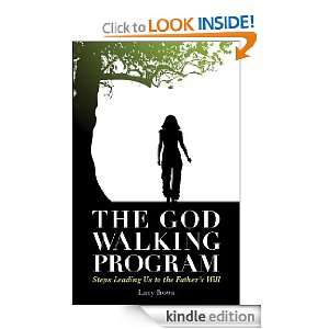  The God Walking Program eBook: Larry A. Brown Sr.: Kindle 